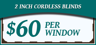2 Inch Cordless Blinds $55 per window